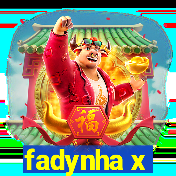 fadynha x